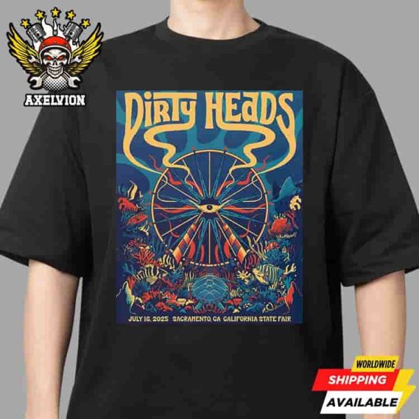 Dirty Heads Poster For Show Sacramento CA Live At California State Fair On July 16 2025 Unisex T-Shirt