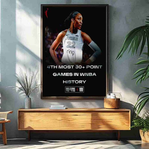 History Made A’ja Wilson Climbs To 4th All-Time In WNBA 30-Point Games Welcome To The W 2025 Decorative Poster Canvas