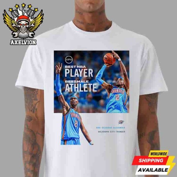 Shai Gilgeous-Alexander Oklahoma City Thunder Best NBA Plaer Best Male Athlete Espys 2025 Unisex T-Shirt