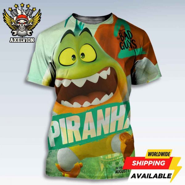 The Bad Guys 2 Poster Mr Piranha Only In Theaters August 1 2025 Bold All-Sides Print Tee Shirt